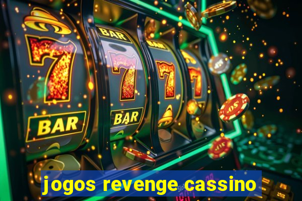 jogos revenge cassino